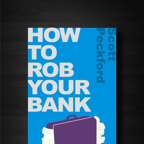 How to Rob Your Bank - Book Cover Design por MeeTz