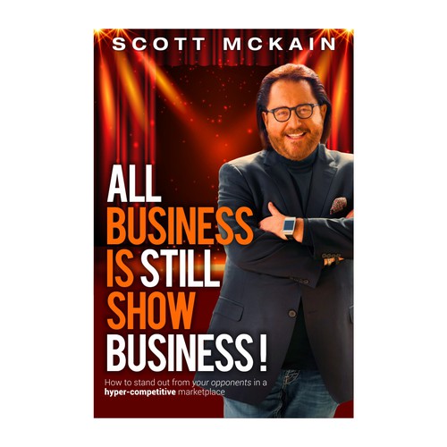 "ALL Business is STILL Show Business!" book cover -- to show the world! Design by Marius Design