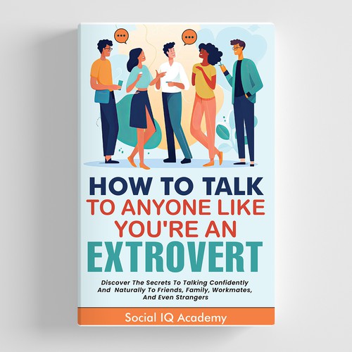 Design a catchy "How To Talk To Anyone" book cover Design by Hadi (Achiver)