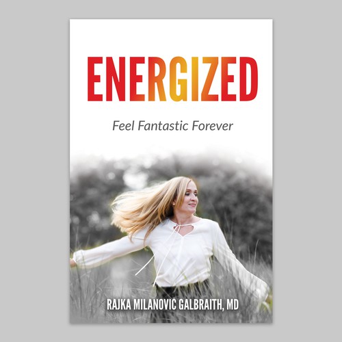 Design a New York Times Bestseller E-book and book cover for my book: Energized デザイン by Retina99