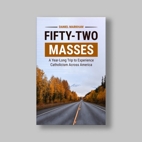 Book Cover: Man attends Catholic Mass in all 50 states! Design by The Cloud Digital