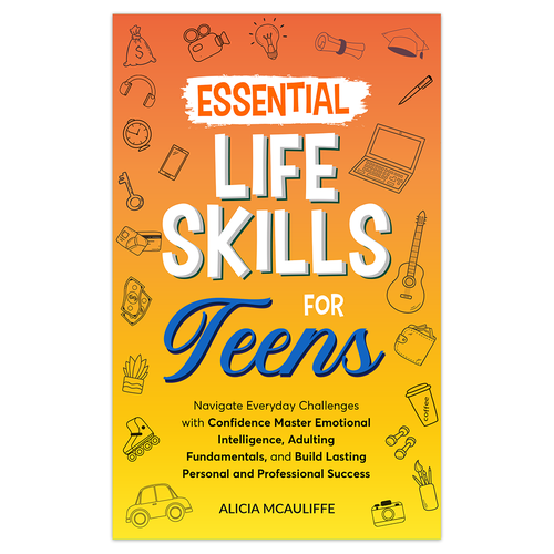 Design an engaging and creative book cover for a book on Life Skills for Teens Design by Knorpics