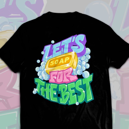 Diseño de Let’s soap for the best | T-shirt Design de Alex.Sign