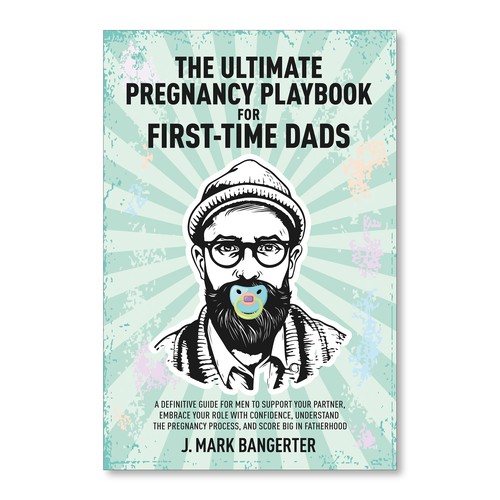 Ebook Cover for Pregnancy Guide for First Time Dads Design by Betty_Design