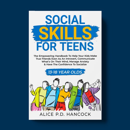 Minimalist Book cover for Teens ages 13-18 suffering from social anxiety and need to learn social skills Réalisé par KMS Arafat