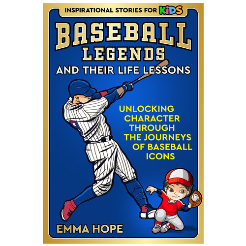 Inspirational Stories for Kids: Baseball Legends and Their Life Lessons Design by AleMiglio