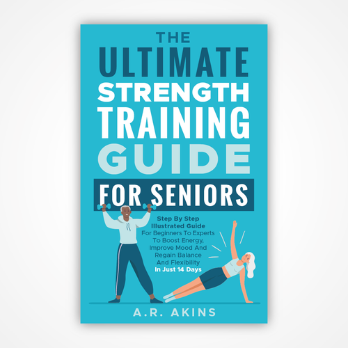 Design an outstanding book cover for senior strength training Design by Rocío Martín Osuna