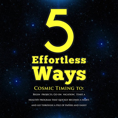 Book cover - 5 Effortless Ways - cosmic timing to begin projects, go on vacation.... etc Design by AsceticDesigners