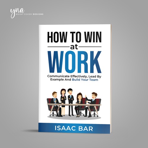 How To Win At Work Design by Yna