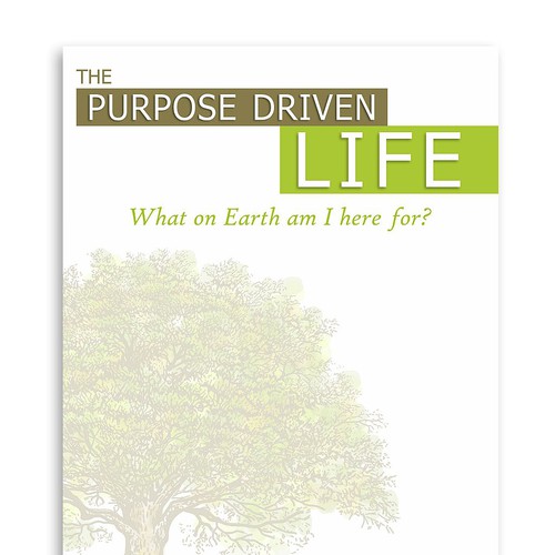 Book cover redesign for "What on Earth Am I Here For? The Purpose Driven Life" by Rick Warren Design by dragonflydesigns