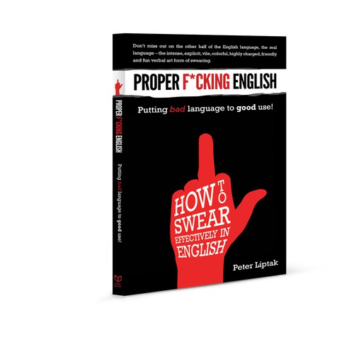 New book cover wanted for Exile Press' - "Proper F*cking English" Design by rossSP