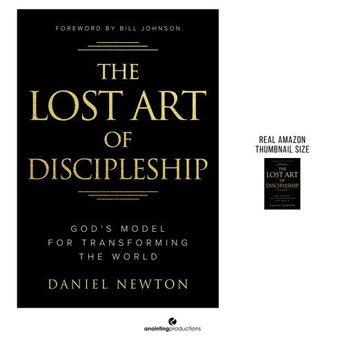 Life-Changing Book for Leaders & Young Adults: "The Lost Art of Discipleship" Design by AnointingProductions