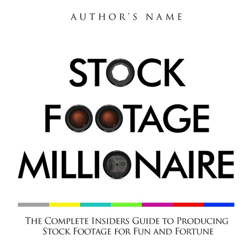 Design di Eye-Popping Book Cover for "Stock Footage Millionaire" di Dandia