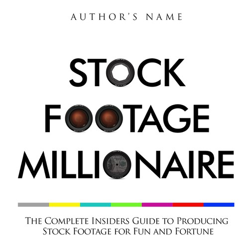 Eye-Popping Book Cover for "Stock Footage Millionaire" Diseño de Dandia