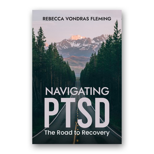 Design a book cover to grab attention for Navigating PTSD: The Road to Recovery Diseño de SantoRoy71
