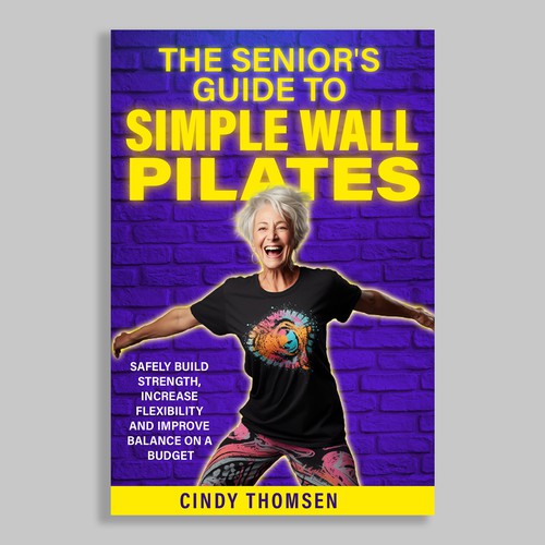 Design an energetic ebook cover, appealing to 60 year old women who want to start Wall Pilates デザイン by Designer Group