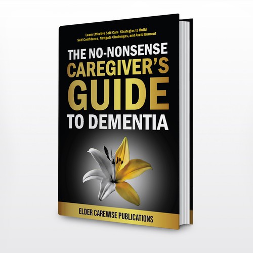 A book cover for "Caregiver's Guide to Dementia," a groundbreaking resource for changing lives! Design by ElVo1