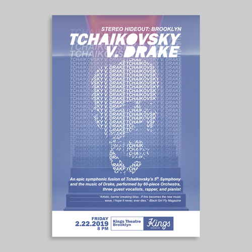 Concert poster fo TCHAIKOVSKY V. DRAKE at the Kings Theatre in Brooklyn, NYC Design by el.