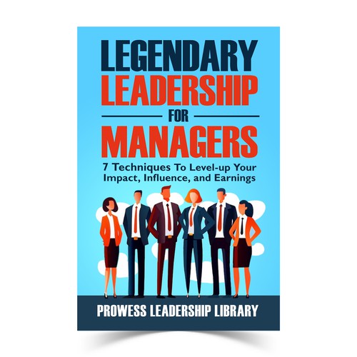 Design a Captivating Book Cover for a Leadership Skills Book for Managers Design by KMS Arafat