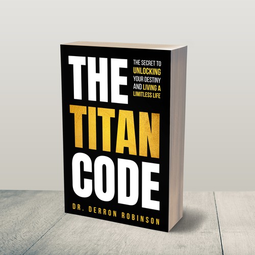 コンペ「Book Cover For "The Titan Code: The Secret To Unlocking Your Destiny And Living A Limitless Life"」のデザイン by JePrayさん 