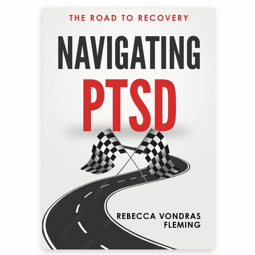 Design a book cover to grab attention for Navigating PTSD: The Road to Recovery Design by DejaVu