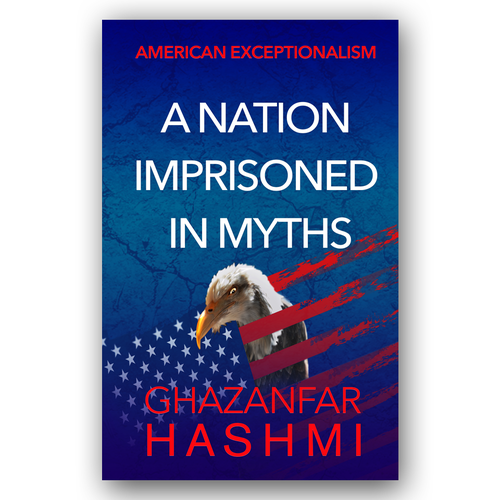 American Exceptionalism - A Nation Imprisoned in Myths - Book Cover Design by DI*Design