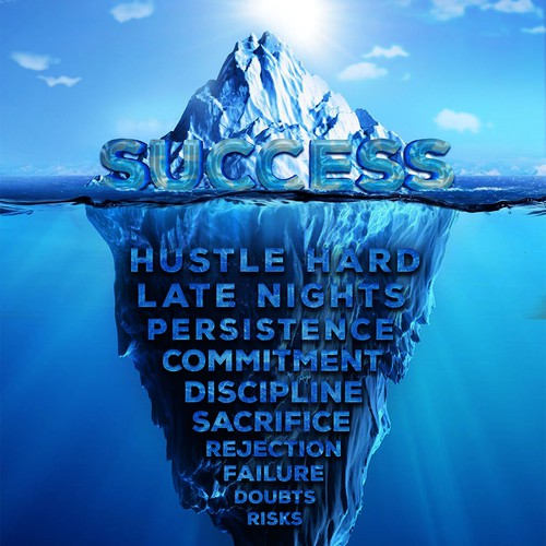 Design a variation of the "Iceberg Success" poster デザイン by Cockroach_on my bed