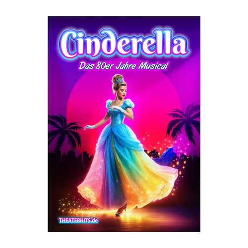 Poster for Musical "Cinderella" with the best Songs of the 80s Design by Alphature