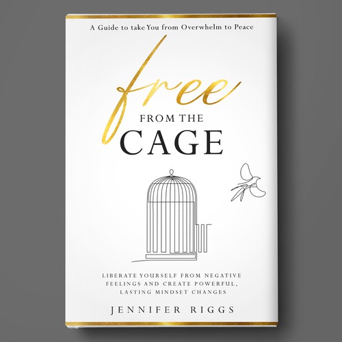Free From the Cage book cover--Self help/emotional freedom Design by Deziredzin