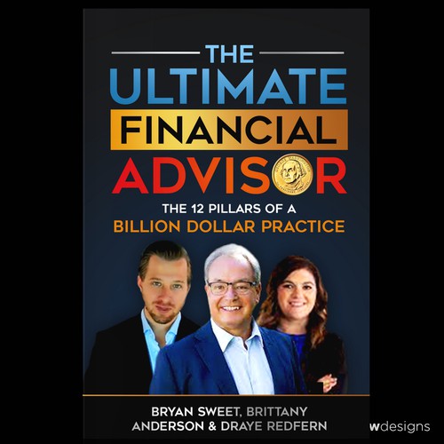 Designs | We need a powerful book cover to appeal to Financial Advisors ...