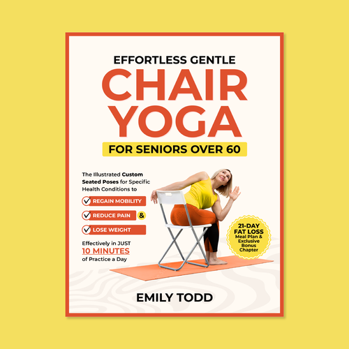 I need a Powerful & Positive Vibes Cover for My Book "Chair Yoga for Seniors 60+" Design por Pixel Art Studio