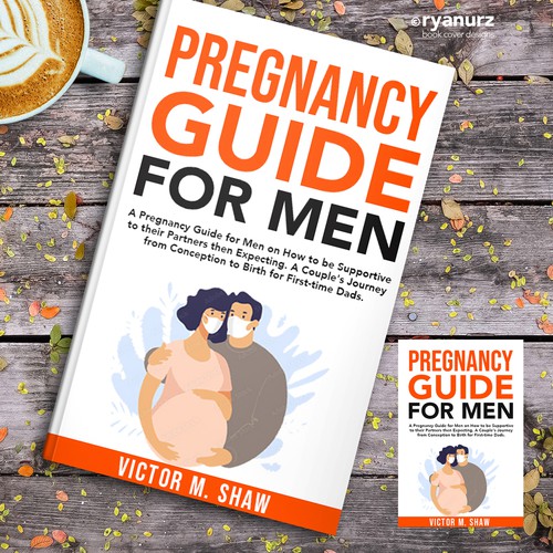 ebook cover design for book tittled Pregnancy guide for men. How to help during pregnancy. Design by ryanurz