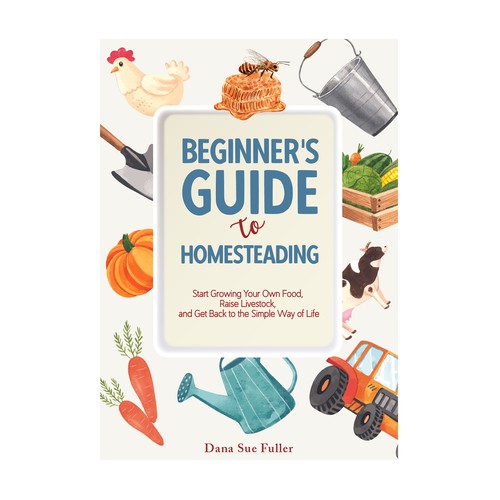 Elegant book cover needed for Homesteading Guide Réalisé par Margarette