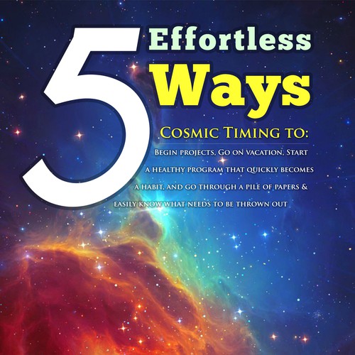 Book cover - 5 Effortless Ways - cosmic timing to begin projects, go on vacation.... etc Design by AsceticDesigners