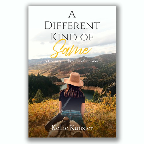 A Different Kind of Same: A Country Girl's View of the World Design by On Trend Guys