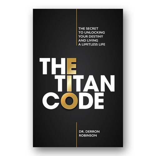 Book Cover For "The Titan Code: The Secret To Unlocking Your Destiny And Living A Limitless Life" Design réalisé par Colibrian