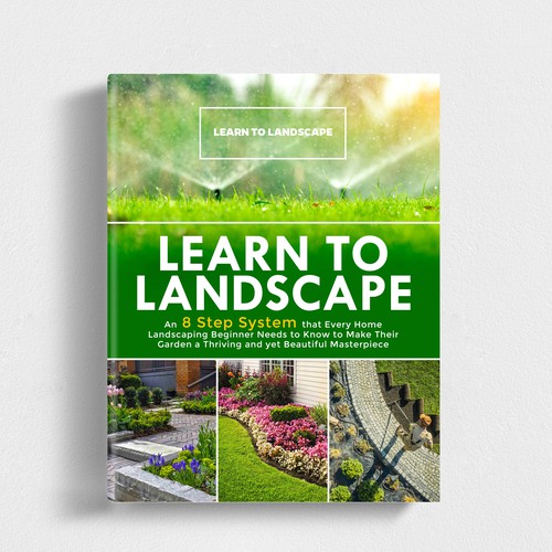 LOOKING FOR A UNIQUE AND BEAUTIFUL BOOK COVER DESIGN FOR A HOME LANDSCAPING BOOK Design by iDea Signs