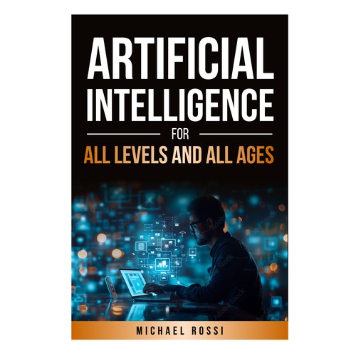 Artificial Intelligence for all levels and all ages Design by 99_master