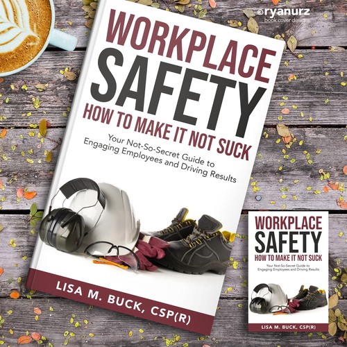 Workplace Safety--Need Book Cover for a Book That Doesn't Suck Design by ryanurz