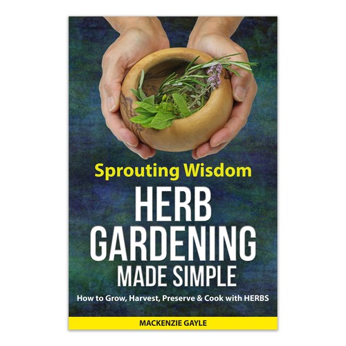 Minimalistic eye-catching design that embodies "sprouting knowledge" for herb gardening book Design by Frank Shaw