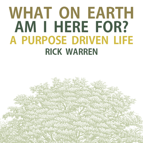 Book cover redesign for "What on Earth Am I Here For? The Purpose Driven Life" by Rick Warren Design by 5stardesigner