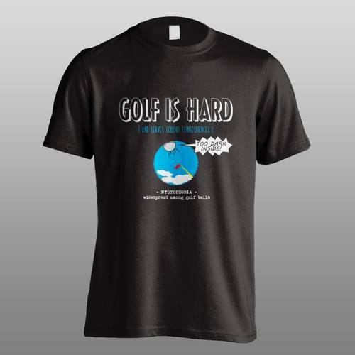Create a T-Shirt design for fun and unique shirts - catchy slogan - Golf is hard® Réalisé par Razer2002