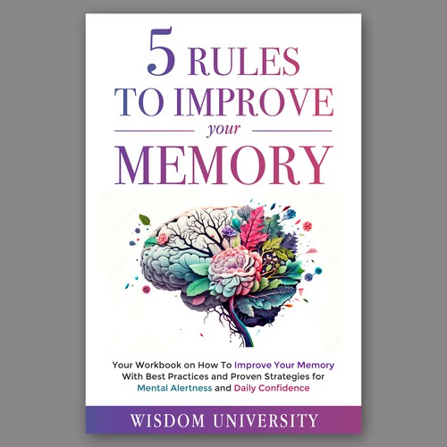 Design A Clever And Catchy "5 Rules To Improve Your Memory" Book Cover Design by Artemis_99