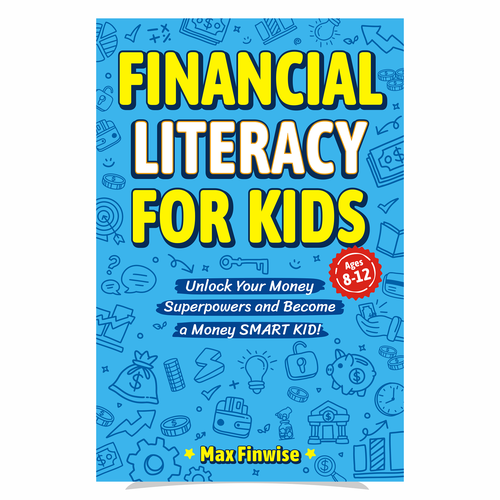 Financial Literacy Book for Kids, Ages 8 to 12 Design by heymg