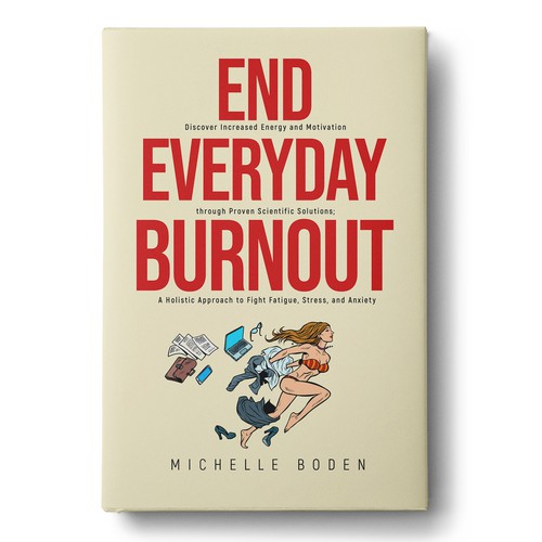 Book cover to End Everyday Burnout and grab the attention of multi-tasking 25-58 year old women Design by Wizdiz