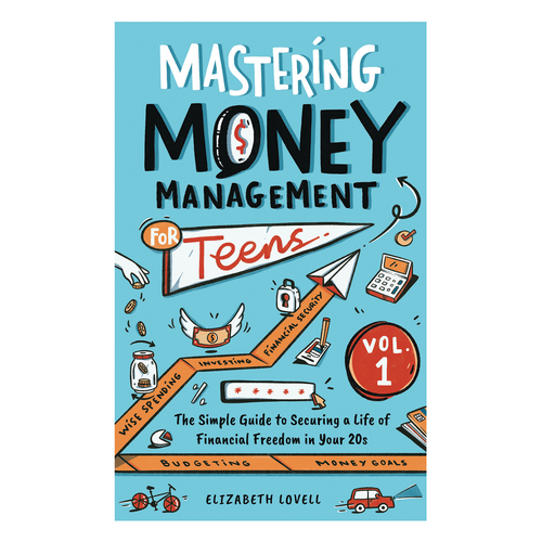 Cool ebook cover to appeal to teenagers about mastering money management Design by jiah.z