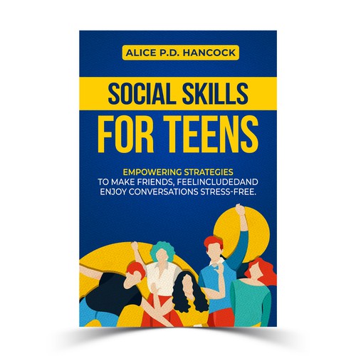 Minimalist Book cover for Teens ages 13-18 suffering from social anxiety and need to learn social skills Réalisé par KMS Arafat