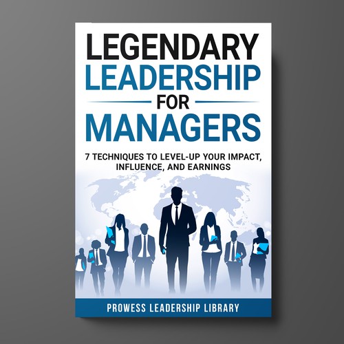 Design a Captivating Book Cover for a Leadership Skills Book for Managers Design by KMS Arafat