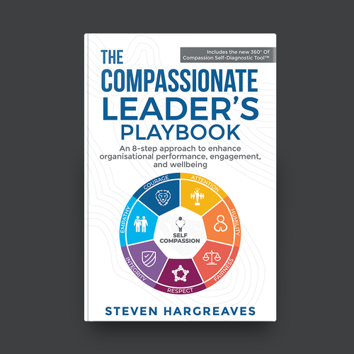 Compassionate Leadership Book Needs Practical Cover Design Design by romy