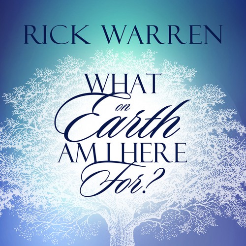 Book cover redesign for "What on Earth Am I Here For? The Purpose Driven Life" by Rick Warren Design by hybrid_designer